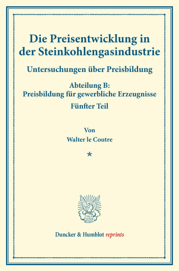 Cover: Die Preisentwicklung in der Steinkohlengasindustrie