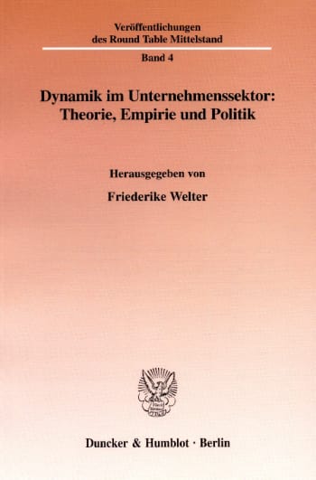 Cover: Dynamik im Unternehmenssektor: Theorie, Empirie und Politik