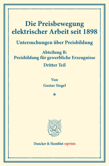 Cover: Die Preisbewegung elektrischer Arbeit seit 1898