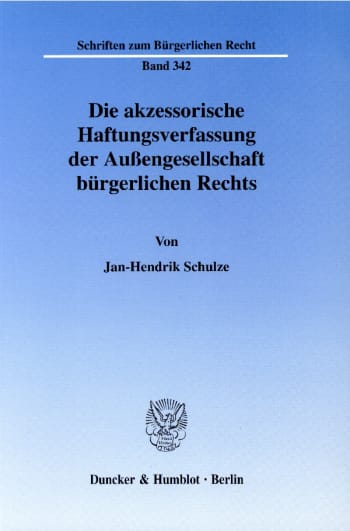 Cover: Die akzessorische Haftungsverfassung der Außengesellschaft bürgerlichen Rechts