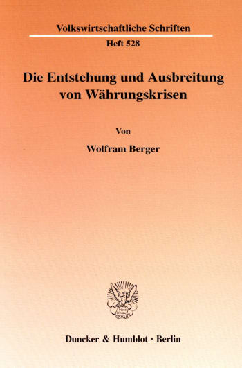 Cover: Die Entstehung und Ausbreitung von Währungskrisen