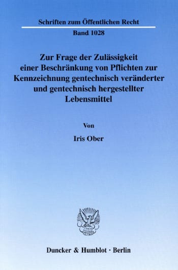 Cover: Zur Frage der Zulässigkeit einer Beschränkung von Pflichten zur Kennzeichnung gentechnisch veränderter und gentechnisch hergestellter Lebensmittel