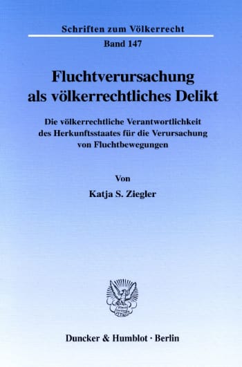 Cover: Fluchtverursachung als völkerrechtliches Delikt