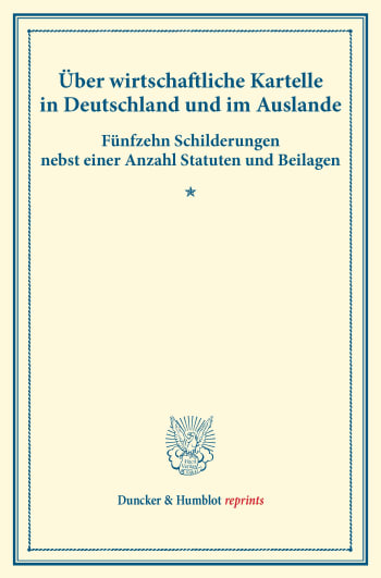 Cover: Über wirtschaftliche Kartelle in Deutschland und im Auslande