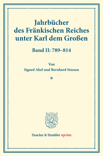 Cover: Jahrbücher des Fränkischen Reiches unter Karl dem Großen