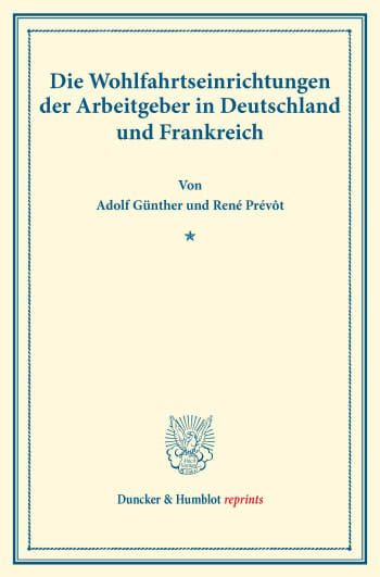 Cover: Die Wohlfahrtseinrichtungen der Arbeitgeber in Deutschland und Frankreich