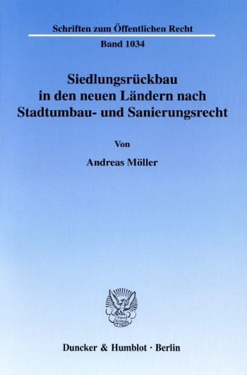 Cover: Siedlungsrückbau in den neuen Ländern nach Stadtumbau- und Sanierungsrecht