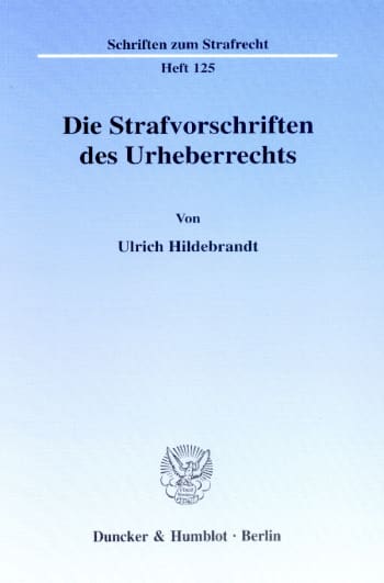 Cover: Die Strafvorschriften des Urheberrechts