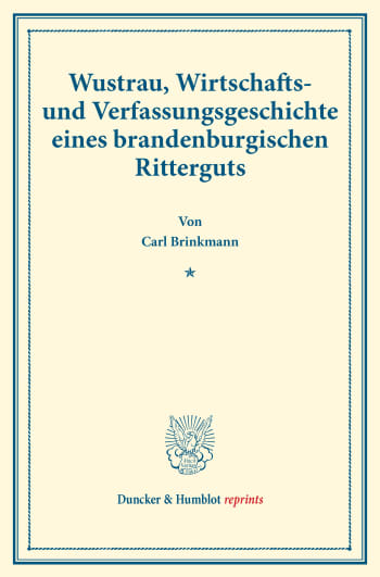 Cover: Wustrau, Wirtschafts- und Verfassungsgeschichte eines brandenburgischen Ritterguts