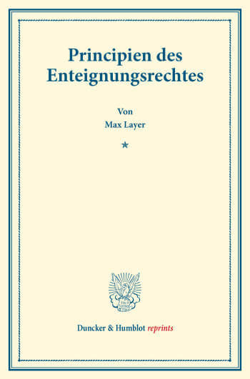 Cover: Principien des Enteignungsrechtes