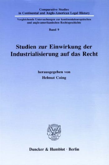 Cover: Studien zur Einwirkung der Industrialisierung auf das Recht