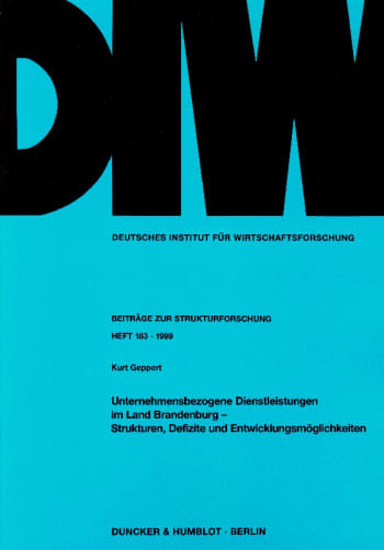 Cover: Unternehmensbezogene Dienstleistungen im Land Brandenburg - Strukturen, Defizite und Entwicklungsmöglichkeiten