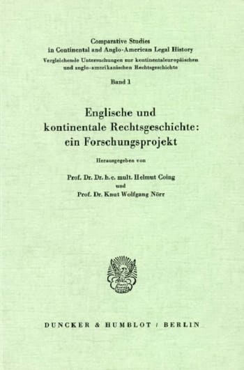 Cover: Englische und kontinentale Rechtsgeschichte: ein Forschungsprojekt