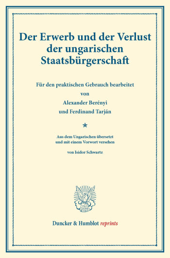 Cover: Der Erwerb und der Verlust der ungarischen Staatsbürgerschaft