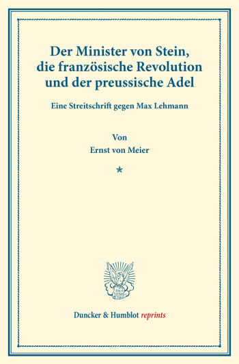 Cover: Der Minister von Stein, die französische Revolution und der preussische Adel