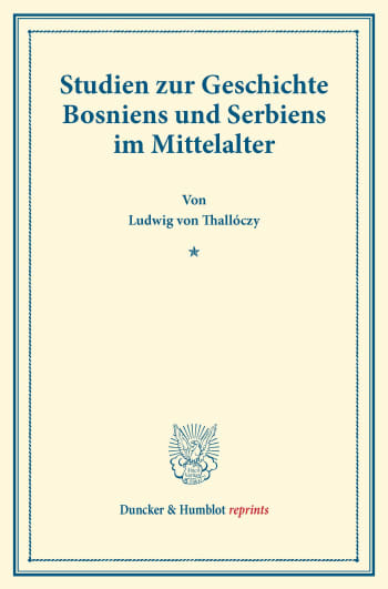 Cover: Studien zur Geschichte Bosniens und Serbiens im Mittelalter