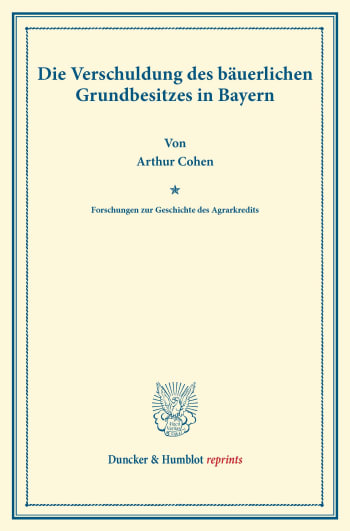 Cover: Die Verschuldung des bäuerlichen Grundbesitzes in Bayern