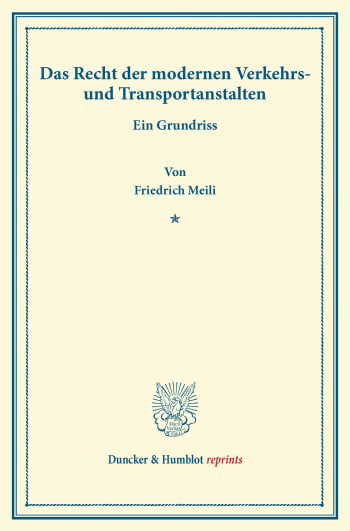 Cover: Das Recht der modernen Verkehrs- und Transportanstalten