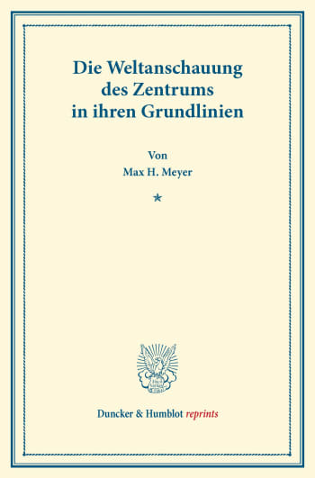 Cover: Die Weltanschauung des Zentrums in ihren Grundlinien