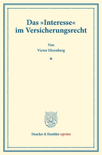 Cover: Das »Interesse« im Versicherungsrecht