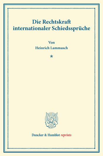 Cover: Die Rechtskraft internationaler Schiedssprüche