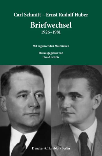 Cover: Carl Schmitt – Ernst Rudolf Huber: Briefwechsel 1926–1981