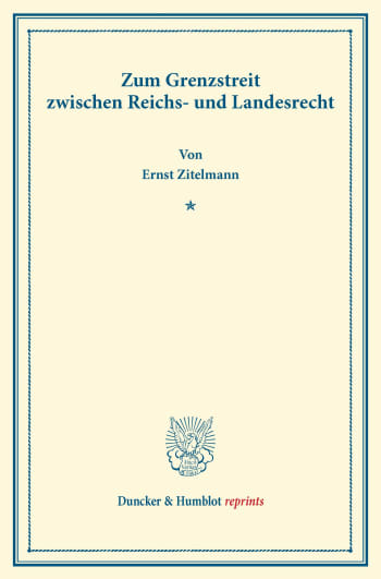 Cover: Zum Grenzstreit zwischen Reichs- und Landesrecht