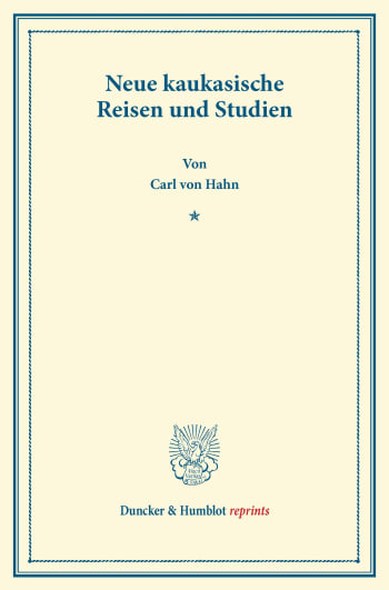 Cover: Neue kaukasische Reisen und Studien