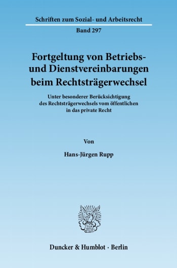 Cover: Fortgeltung von Betriebs- und Dienstvereinbarungen beim Rechtsträgerwechsel