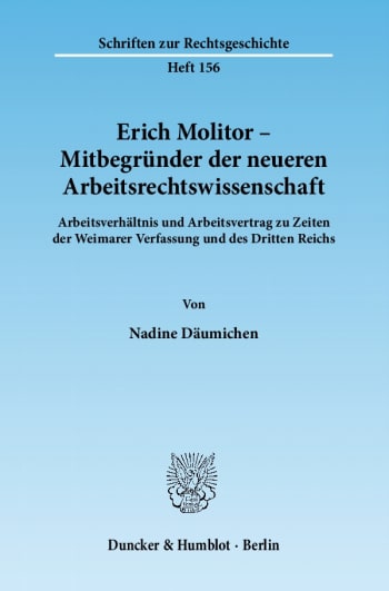 Cover: Erich Molitor – Mitbegründer der neueren Arbeitsrechtswissenschaft