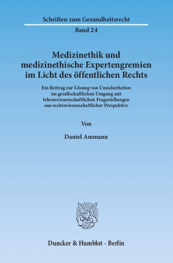 Cover: Medizinethik und medizinethische Expertengremien im Licht des öffentlichen Rechts