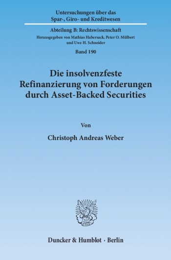 Cover: Die insolvenzfeste Refinanzierung von Forderungen durch Asset-Backed Securities