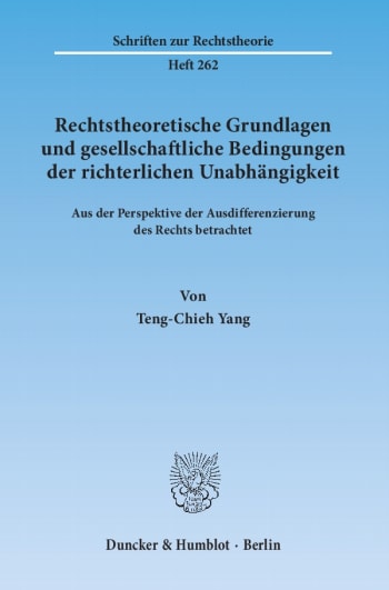 Cover: Rechtstheoretische Grundlagen und gesellschaftliche Bedingungen der richterlichen Unabhängigkeit