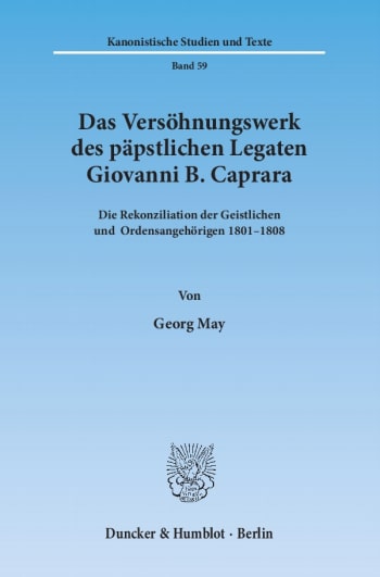 Cover: Das Versöhnungswerk des päpstlichen Legaten Giovanni B. Caprara