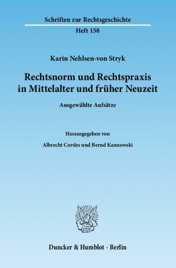 Cover: Rechtsnorm und Rechtspraxis in Mittelalter und früher Neuzeit