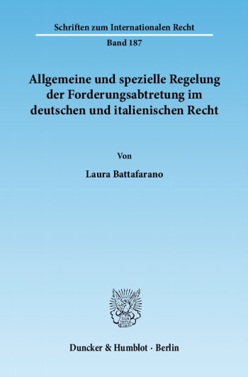 Cover: Allgemeine und spezielle Regelung der Forderungsabtretung im deutschen und italienischen Recht