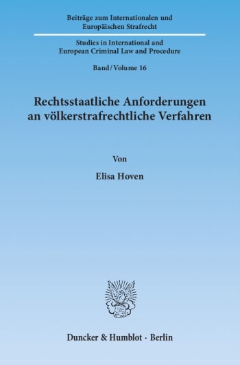 Cover: Rechtsstaatliche Anforderungen an völkerstrafrechtliche Verfahren