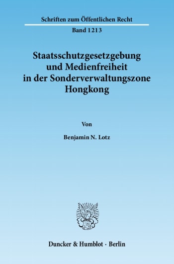 Cover: Staatsschutzgesetzgebung und Medienfreiheit in der Sonderverwaltungszone Hongkong