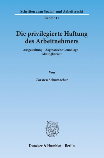 Cover: Die privilegierte Haftung des Arbeitnehmers