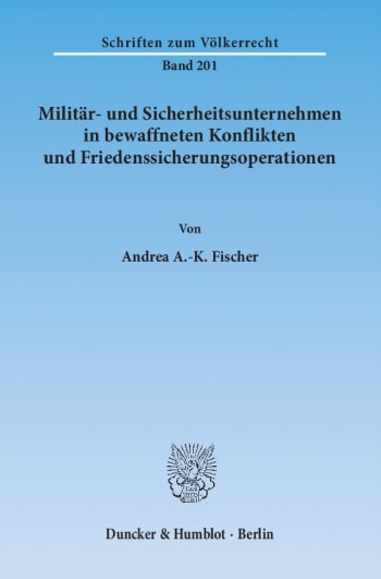 Cover: Militär- und Sicherheitsunternehmen in bewaffneten Konflikten und Friedenssicherungsoperationen