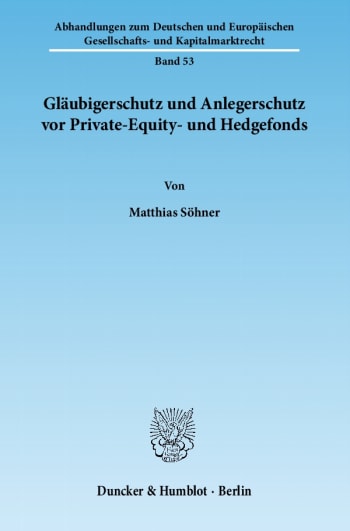 Cover: Gläubigerschutz und Anlegerschutz vor Private-Equity- und Hedgefonds