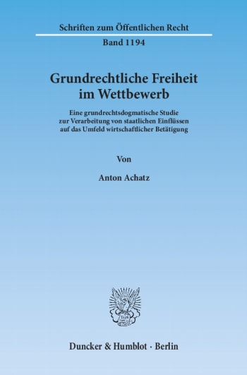 Cover: Grundrechtliche Freiheit im Wettbewerb