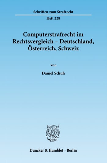 Cover: Computerstrafrecht im Rechtsvergleich – Deutschland, Österreich, Schweiz