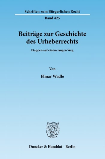 Cover: Beiträge zur Geschichte des Urheberrechts