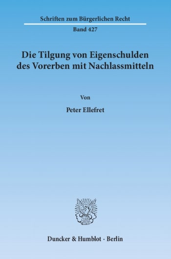 Cover: Die Tilgung von Eigenschulden des Vorerben mit Nachlassmitteln