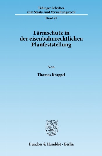 Cover: Lärmschutz in der eisenbahnrechtlichen Planfeststellung