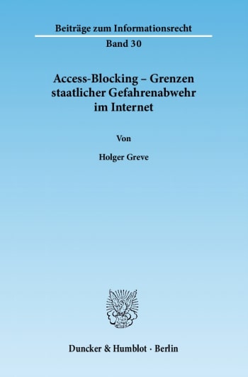 Cover: Access-Blocking – Grenzen staatlicher Gefahrenabwehr im Internet