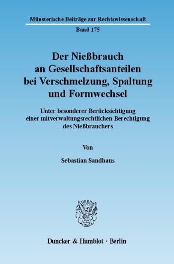 Cover: Der Nießbrauch an Gesellschaftsanteilen bei Verschmelzung, Spaltung und Formwechsel