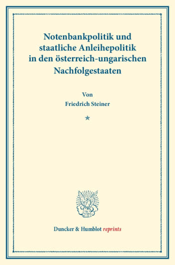 Cover: Notenbankpolitik und staatliche Anleihepolitik in den österreich-ungarischen Nachfolgestaaten