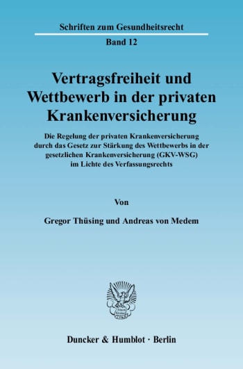 Cover: Vertragsfreiheit und Wettbewerb in der privaten Krankenversicherung